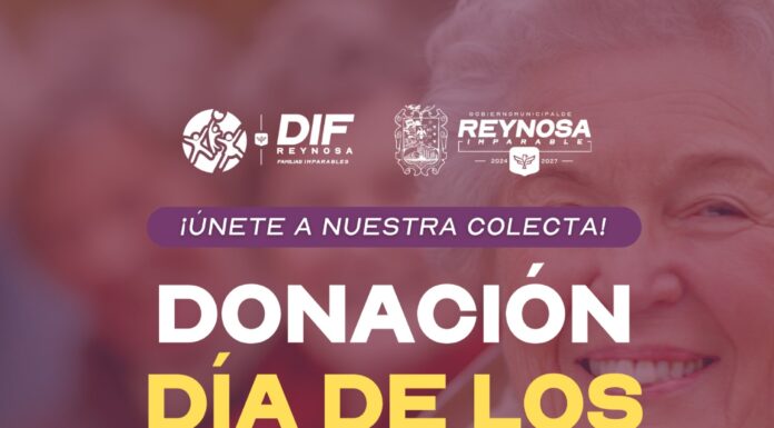 Este sábado invita DIF-Reynosa a participar en Colecta del Día del Abuelo*